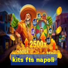 kits fts napoli